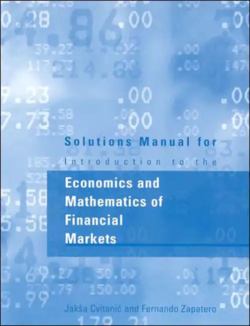 Solutions Manual for Introduction to the Economics and Mathematics of Financial Markets - Paperback