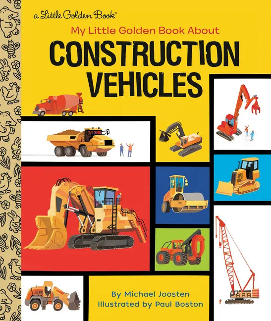 My Little Golden Book about Construction Vehicles - Hardcover