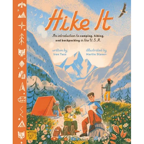 Hike It: An Introduction to Camping, Hiking, and Backpacking Through the U.S.A. - Hardcover