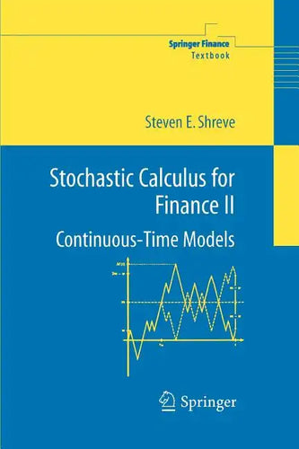 Stochastic Calculus for Finance II: Continuous-Time Models - Paperback