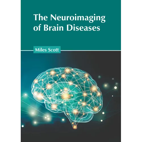 The Neuroimaging of Brain Diseases - Hardcover