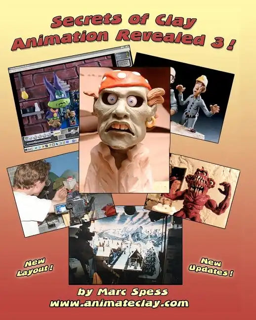 Secrets Of Clay Animation Revealed 3! - Paperback