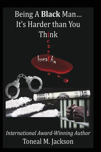 Being A Black Man... It's Harder than You Think - Paperback