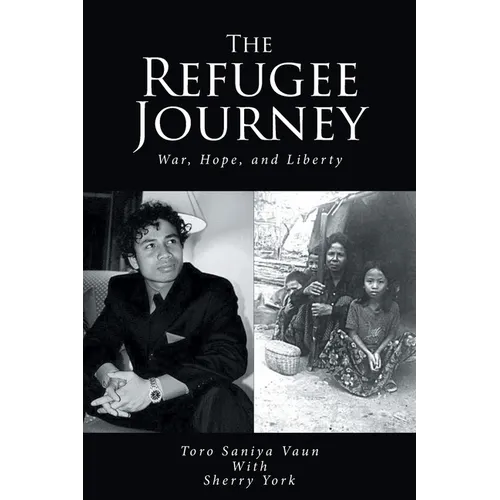 The Refugee Journey: War, Hope, and Liberty - Paperback