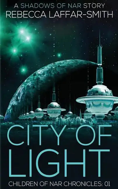 City of Light: Children of Nar Chronicles - Paperback