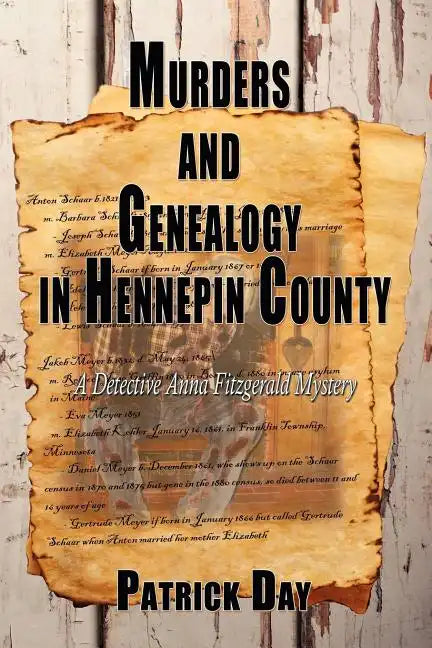 Murders and Genealogy in Hennepin County: A Detective Anna Fitzgerald Mystery - Paperback