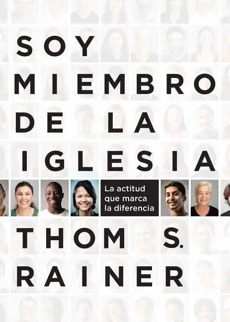 Soy Miembro de la Iglesia: La Actitud Que Marca La Diferencia - Paperback
