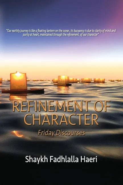 Refinement of Character: Friday Discourses - Paperback