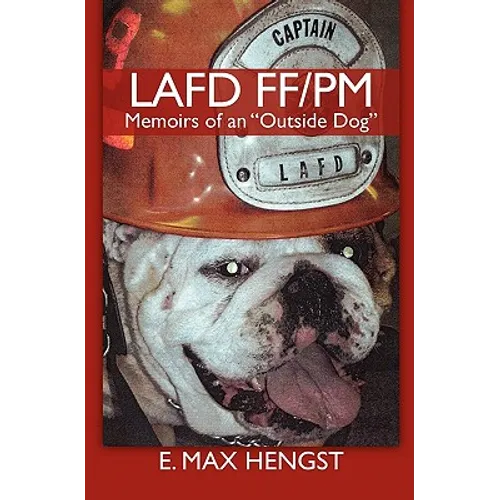 Lafd Ff/PM: Memoirs of an 