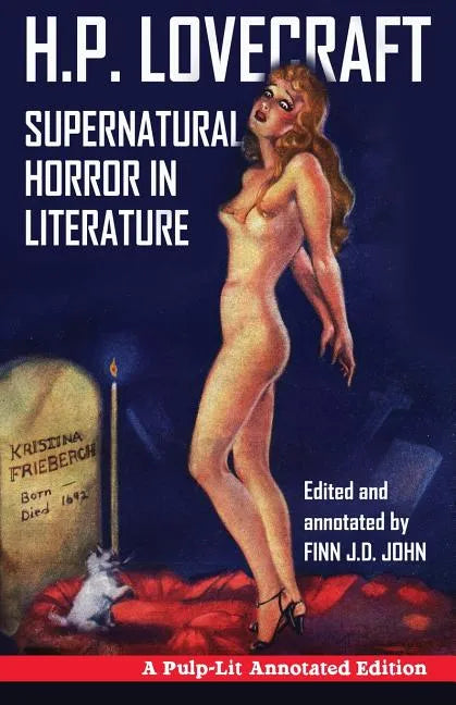 Supernatural Horror in Literature: A Pulp-Lit Annotated Edition - Paperback