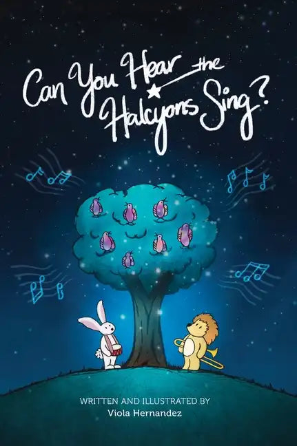 Can You Hear the Halcyons Sing?: An Illustrated Story in Verse - Hardcover