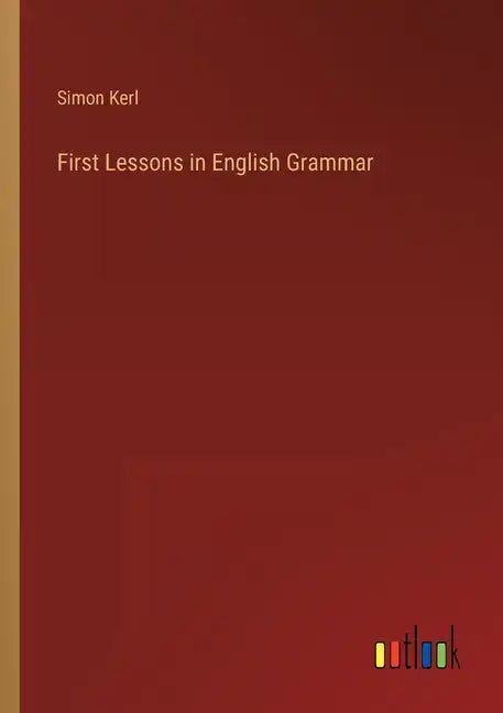 First Lessons in English Grammar - Paperback