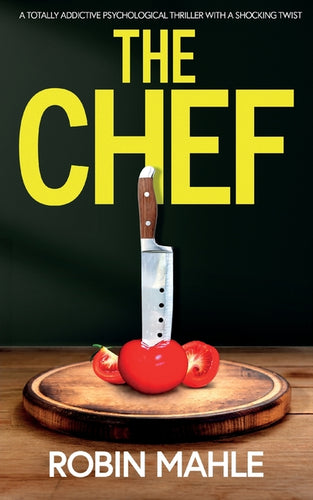 The Chef: A totally addictive psychological thriller with a shocking twist - Paperback