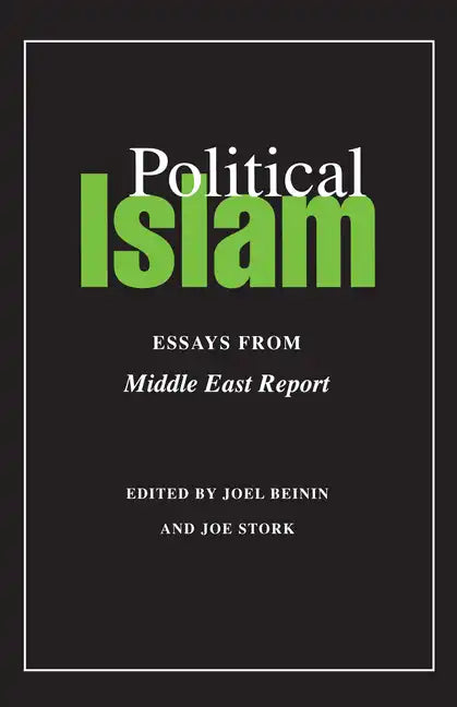 Political Islam: Essays from Middle East Report - Paperback