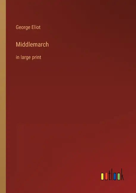 Middlemarch: in large print - Paperback