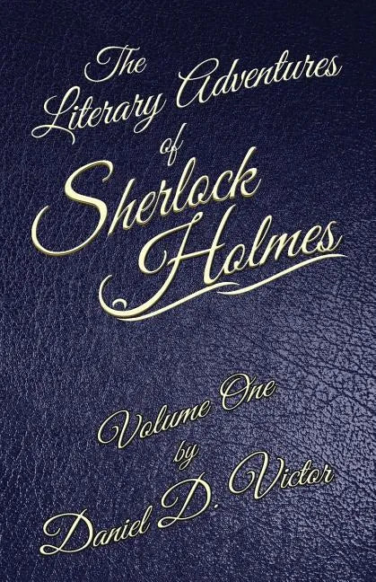The Literary Adventures of Sherlock Holmes Volume 1 - Paperback
