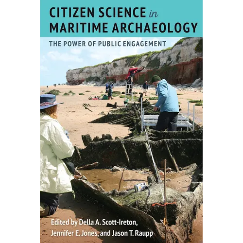 Citizen Science in Maritime Archaeology: The Power of Public Engagement - Hardcover