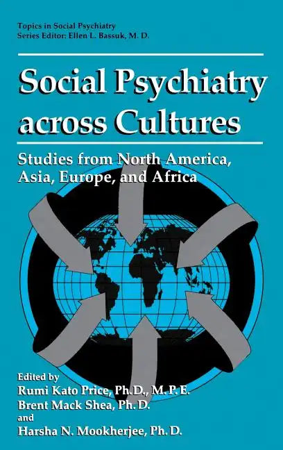 Social Psychiatry Across Cultures: Studies from North America, Asia, Europe, and Africa - Hardcover