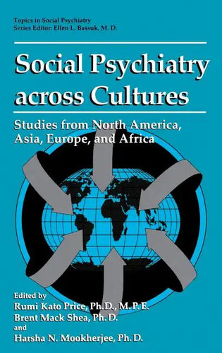 Social Psychiatry Across Cultures: Studies from North America, Asia, Europe, and Africa - Hardcover