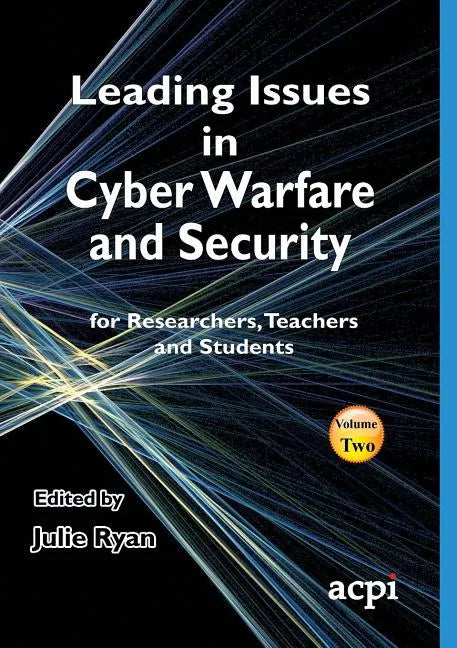 Leading Issues in Cyber Warfare and Security - Paperback