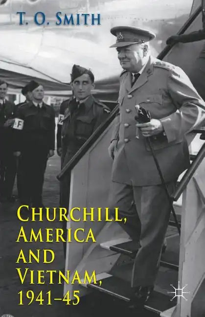 Churchill, America and Vietnam, 1941-45 - Paperback