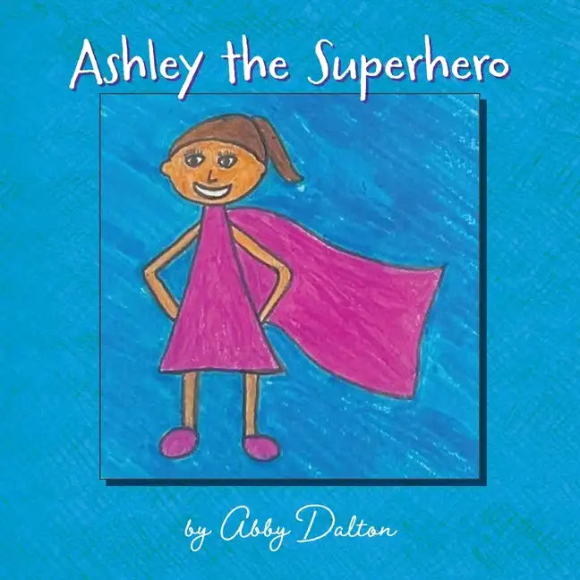 Ashley the Superhero - Paperback