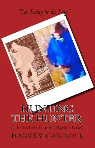 Hunting the Hunter: (The Delphi Double Murder Case) - Paperback
