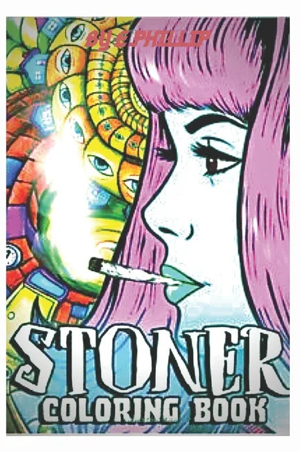 stoner coloring book: for adults, The Stoner's Psychedelic Coloring Book - Paperback