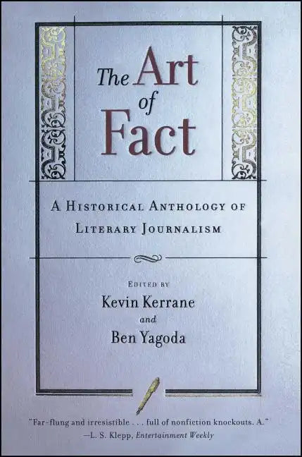 The Art of Fact: A Historical Anthology of Literary Journalism - Paperback