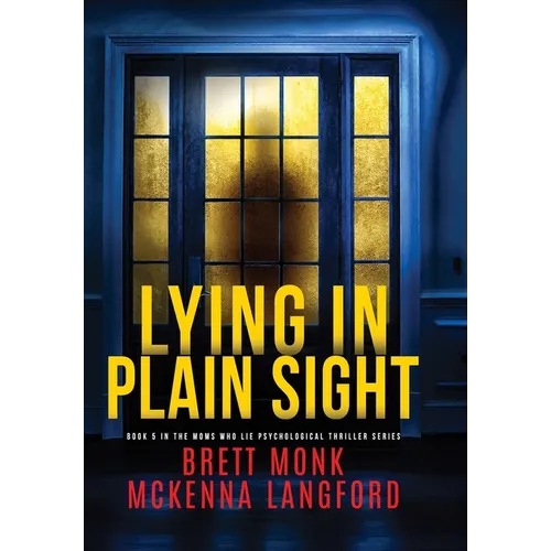 Lying In Plain Sight - Hardcover
