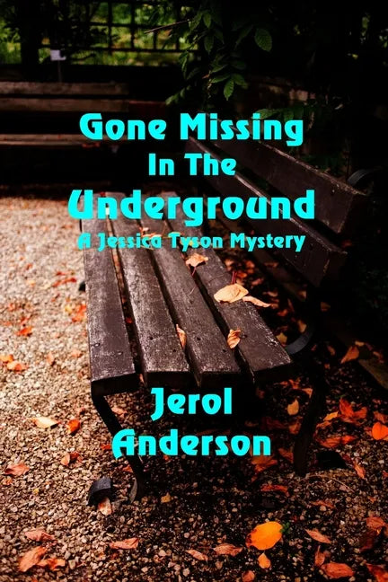 Gone Missing in the Underground: A Jessica Tyson Mystery - Paperback
