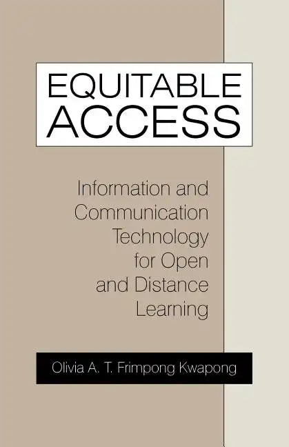 Equitable Access: Information and Communication Technology for Open and Distance Learning - Paperback