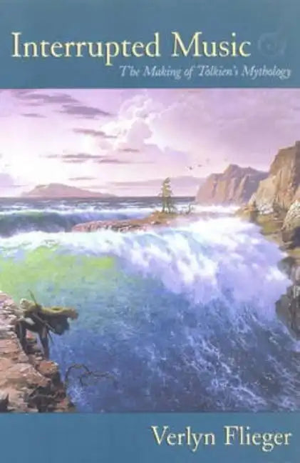 Interrupted Music: The Making of Tolkien's Mythology - Paperback