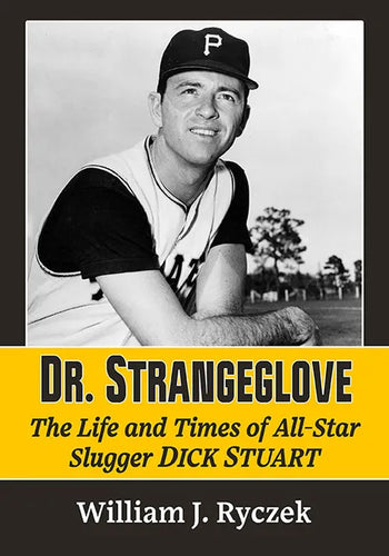 Dr. Strangeglove: The Life and Times of All-Star Slugger Dick Stuart - Paperback