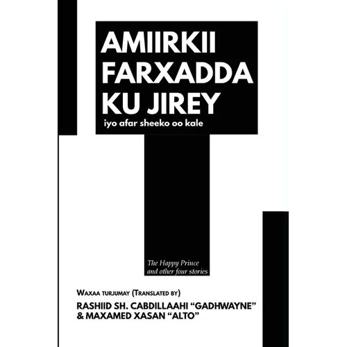 Amiirkii farxadda ku jirey iyo afar sheeko oo kale: The Happy Prince and other four stories - Paperback