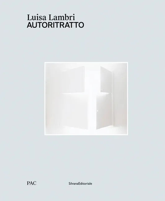 Luisa Lambri: Autoritratto - Hardcover