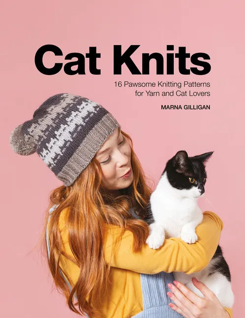 Cat Knits: 16 Pawsome Knitting Patterns for Yarn and Cat Lovers - Paperback