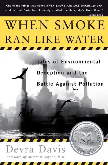 When Smoke Ran Like Water: Tales of Environmental Deception and the Battle Against Pollution - Paperback