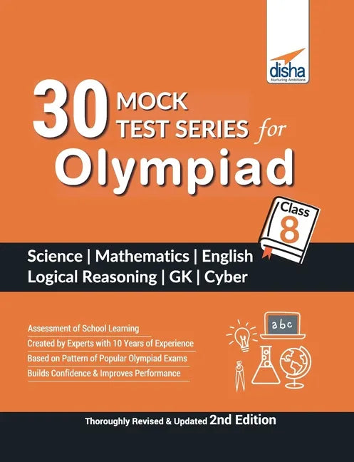 30 Mock Test Series for Olympiads Class 8 Science, Mathematics, English, Logical Reasoning, GK & Cyber 2nd Edition - Paperback