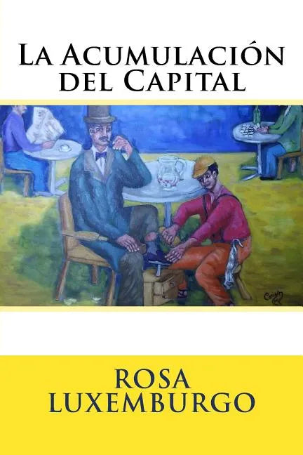 La Acumulacion del Capital - Paperback