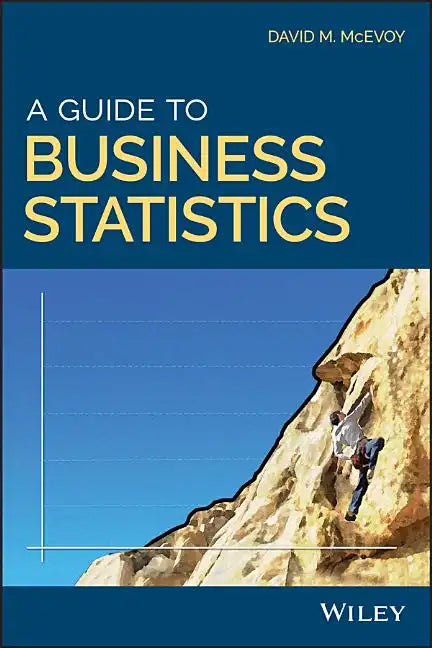 A Guide to Business Statistics - Paperback