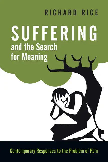 Suffering and the Search for Meaning: Contemporary Responses to the Problem of Pain - Paperback