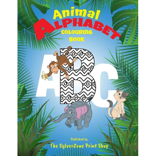 Animal Alphabet Colouring Book: Children's colouring book - learning the ABC with fun - Paperback