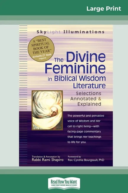 The Divine Feminine in Biblical Wisdom: Selections Annotated & Explained (16pt Large Print Edition) - Paperback