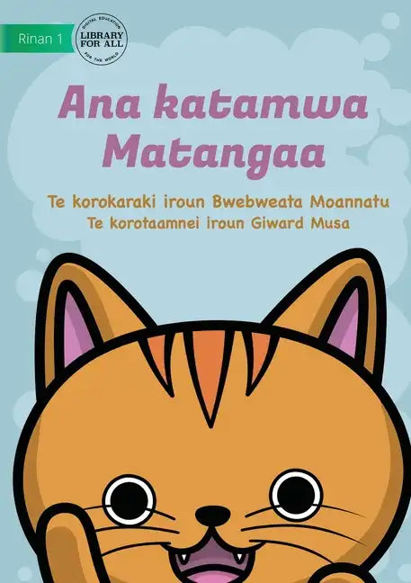 Matangaa's Cat - Ana katamwa Matangaa (Te Kiribati) - Paperback