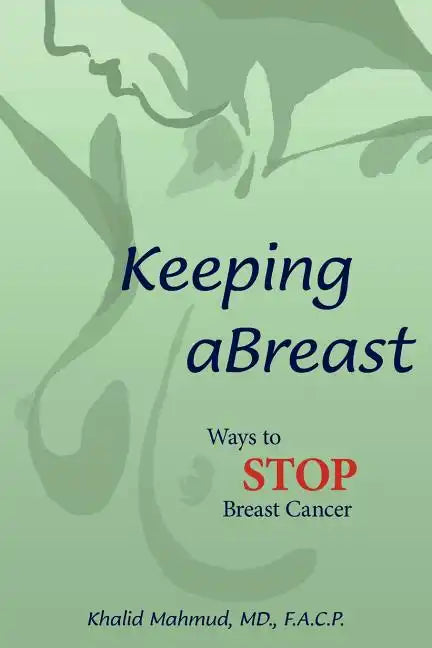 Keeping aBreast: Ways to Stop Breast Cancer - Paperback
