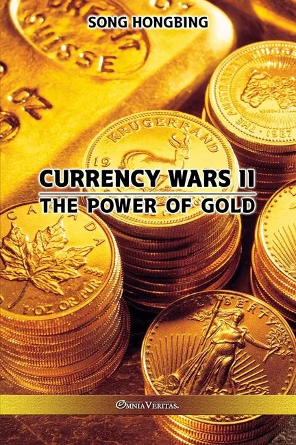 Currency Wars II: The Power of Gold - Paperback