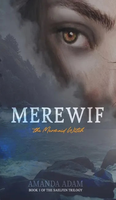 Merewif: the Mermaid Witch - Hardcover