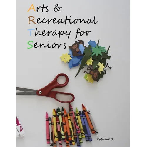 Arts and Recreational Therapy for Seniors - Paperback