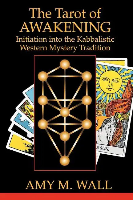 Tarot of Awakening: Initiation Into the Kabbalistic Western Mystery Tradition - Paperback